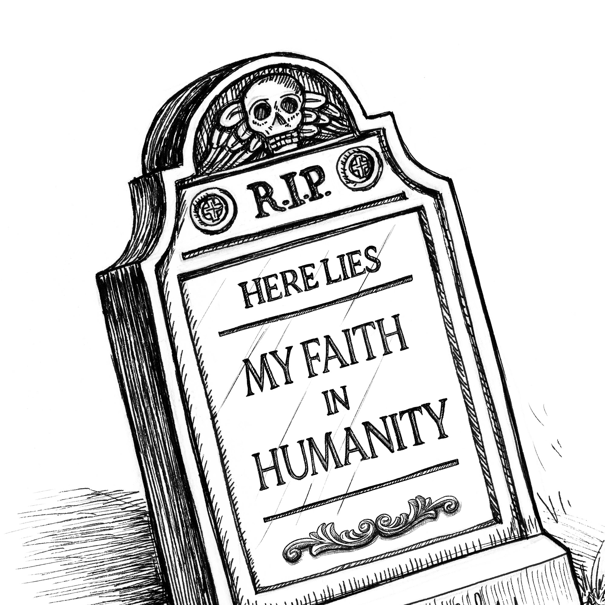 Grave: Here Lies My Faith in Humanity Art Print